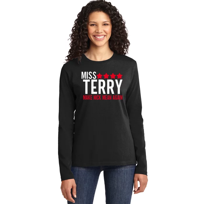 Miss Terry Make Nick Mean Again Ladies Long Sleeve Shirt