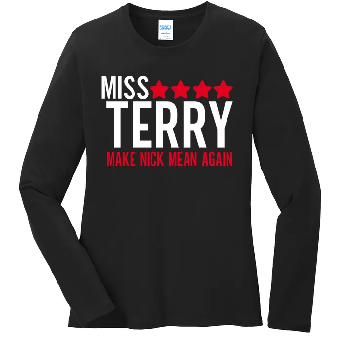 Miss Terry Make Nick Mean Again Ladies Long Sleeve Shirt