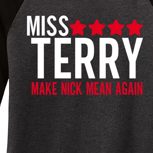 Miss Terry Make Nick Mean Again Women's Tri-Blend 3/4-Sleeve Raglan Shirt