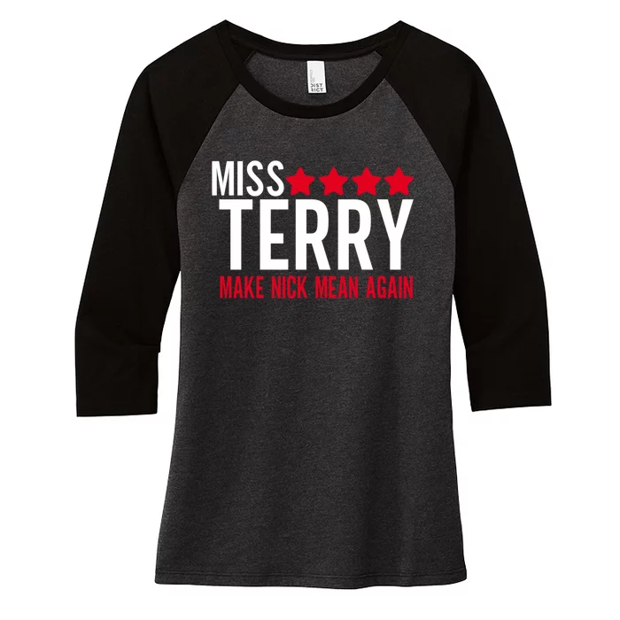 Miss Terry Make Nick Mean Again Women's Tri-Blend 3/4-Sleeve Raglan Shirt