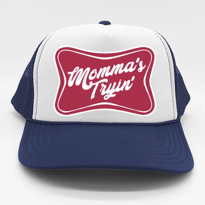 Mommas Tryin Trucker Hat