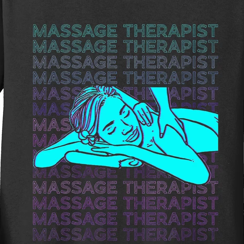 Massage Therapist Masseuse Masseur Therapy Body Treatment Kids Long Sleeve Shirt