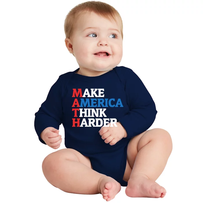 Math Teacher Make Merica Think Harder Anti Trump 2020 Gift Baby Long Sleeve Bodysuit