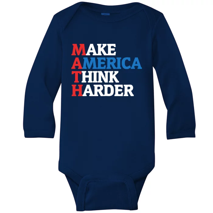 Math Teacher Make Merica Think Harder Anti Trump 2020 Gift Baby Long Sleeve Bodysuit