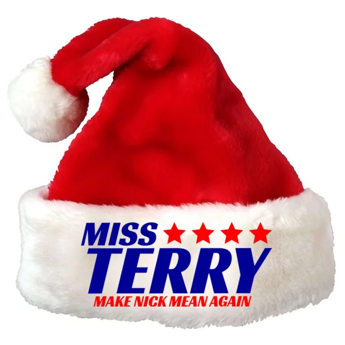 Miss Terry Make Nick Mean Again Premium Christmas Santa Hat