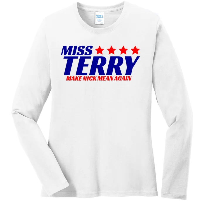 Miss Terry Make Nick Mean Again Ladies Long Sleeve Shirt