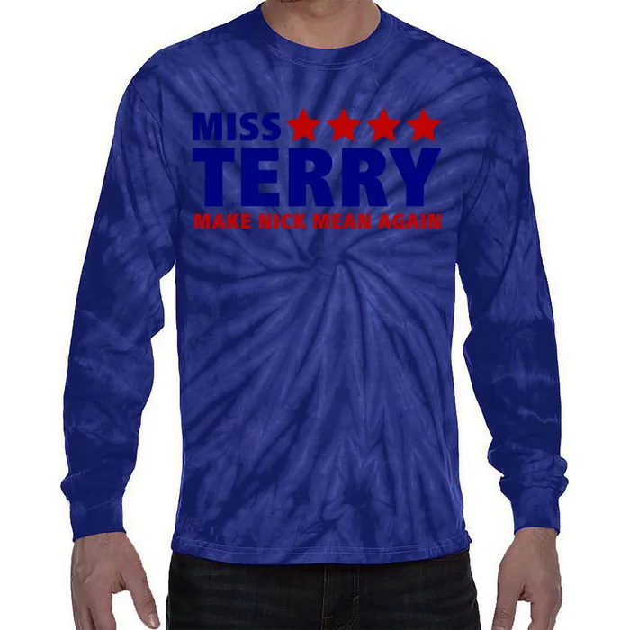 Miss Terry Make Nick Mean Again Tie-Dye Long Sleeve Shirt