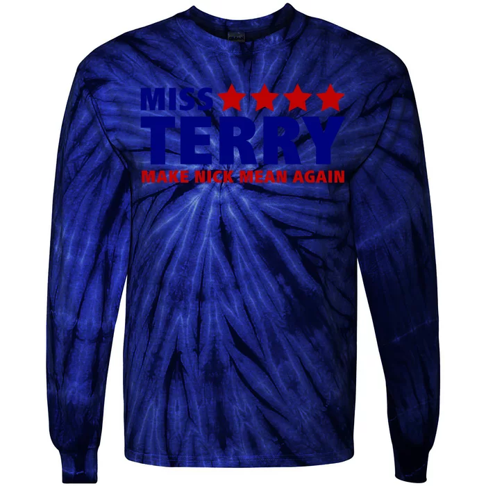 Miss Terry Make Nick Mean Again Tie-Dye Long Sleeve Shirt