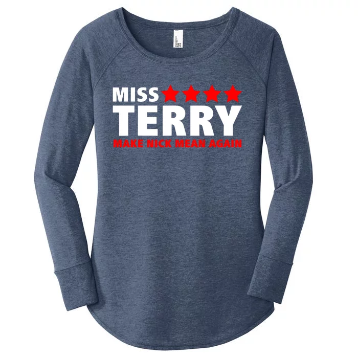 Miss Terry Make Nick Mean Again Women's Perfect Tri Tunic Long Sleeve Shirt