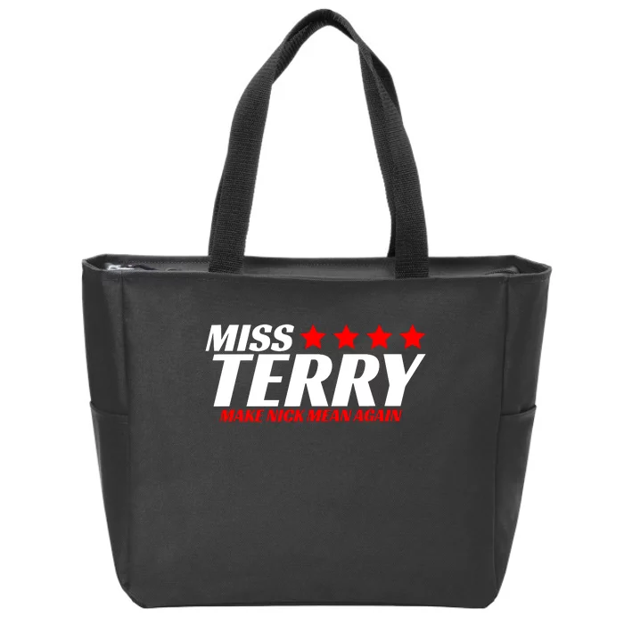 Miss Terry Make Nick Mean Again Zip Tote Bag