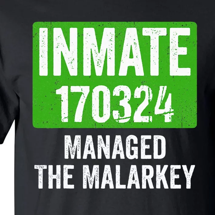 Managed The Malarkey Inmate St Patricks Day Tall T-Shirt