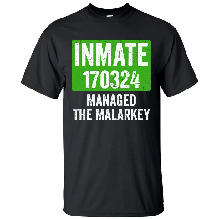 Managed The Malarkey Inmate St Patricks Day Tall T-Shirt