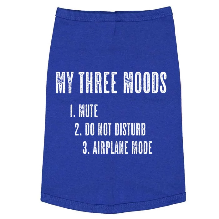 My Three Moods Mute Do Not Disturb Airplane Mode Gift Doggie Tank