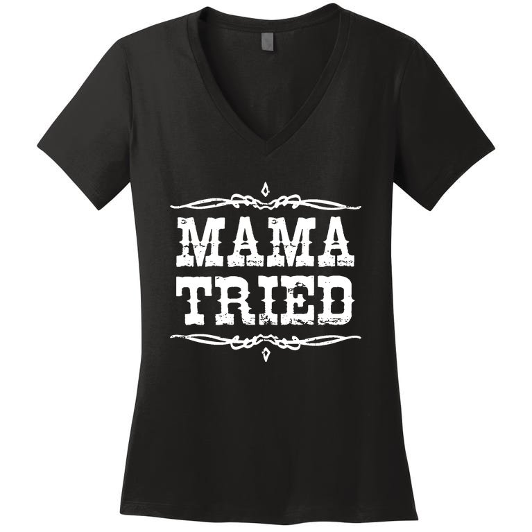 Mama Tried Women's V-Neck T-Shirt