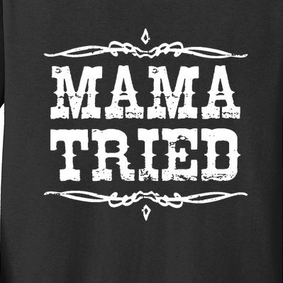 Mama Tried Kids Long Sleeve Shirt