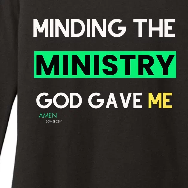 Minding The Ministry God Gave Me A Somebody Womens CVC Long Sleeve Shirt