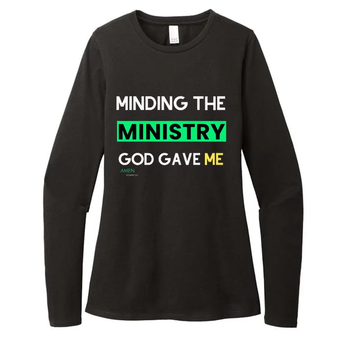 Minding The Ministry God Gave Me A Somebody Womens CVC Long Sleeve Shirt