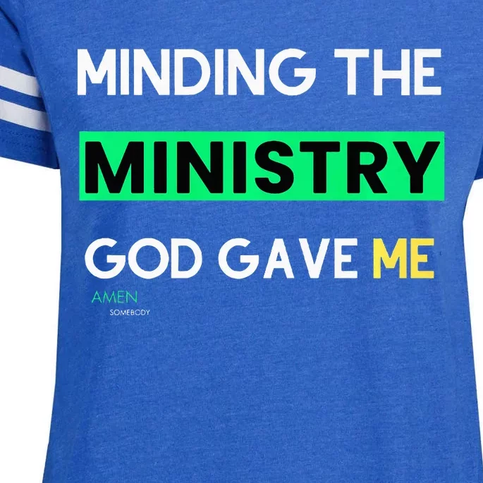 Minding The Ministry God Gave Me A Somebody Enza Ladies Jersey Football T-Shirt