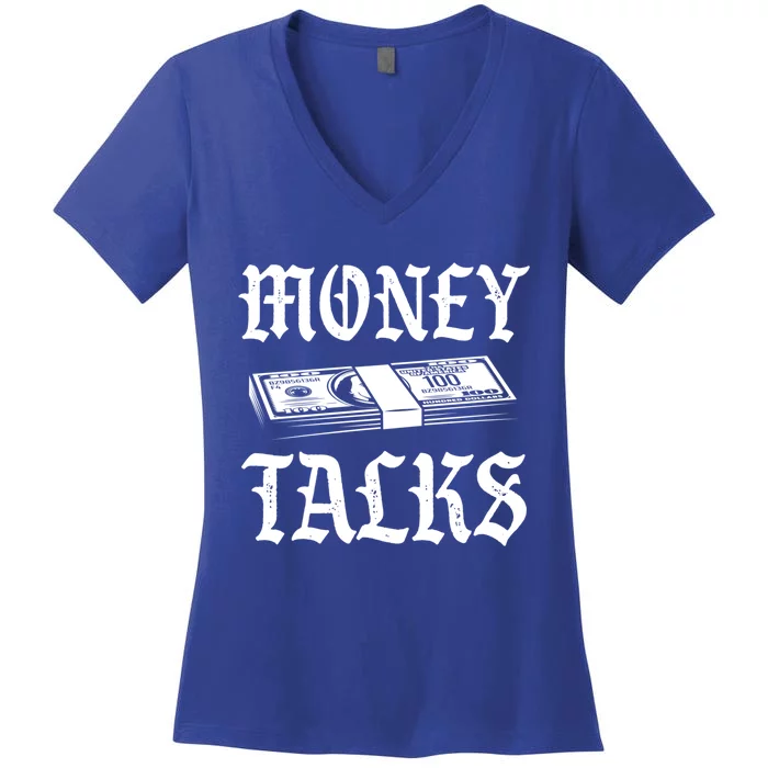 Money Talks Millionaire Invest Cash Cryptocurrency Business Gift Women's V-Neck T-Shirt