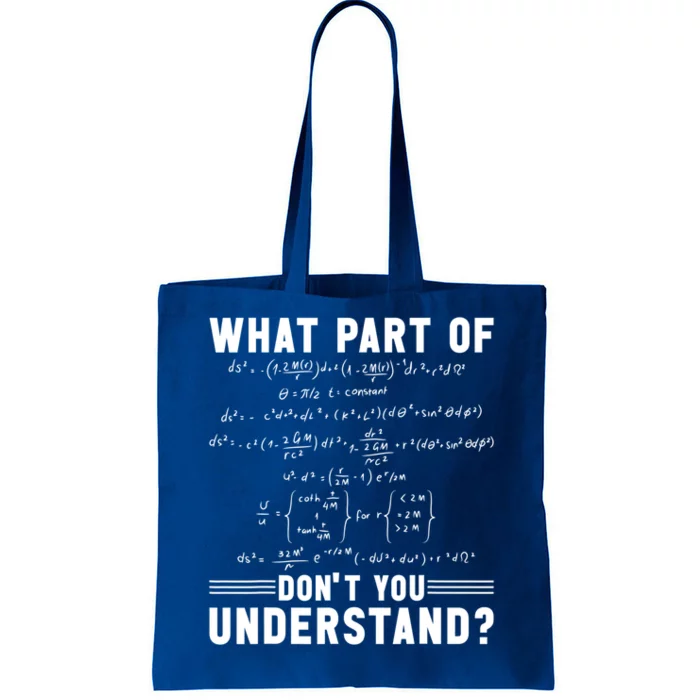 Math Teacher Mathematician What Part Of Don't You Understand Cute Gift Tote Bag