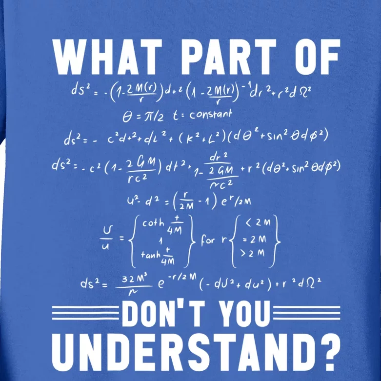 Math Teacher Mathematician What Part Of Don't You Understand Cute Gift Kids Long Sleeve Shirt