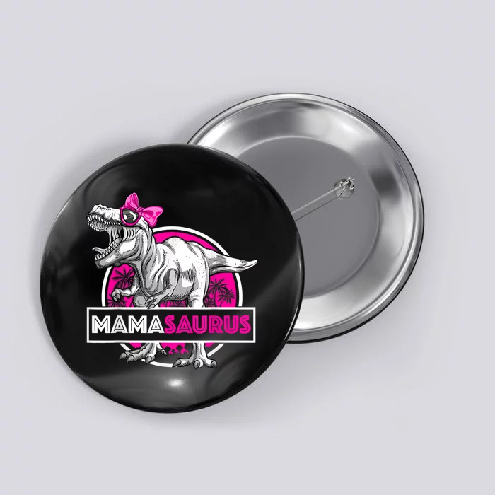 Mamasaurus TRex Matching Funny Mother Saurus Dinosaur Button