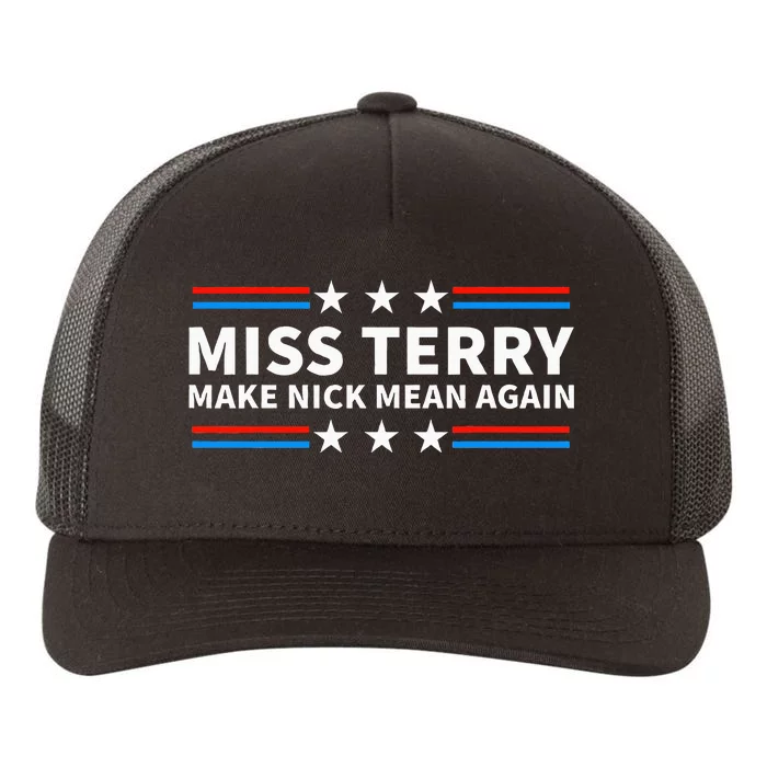 Miss Terry Make Nick Mean Again Funny Alabama Yupoong Adult 5-Panel Trucker Hat