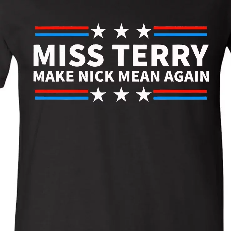 Miss Terry Make Nick Mean Again Funny Alabama V-Neck T-Shirt