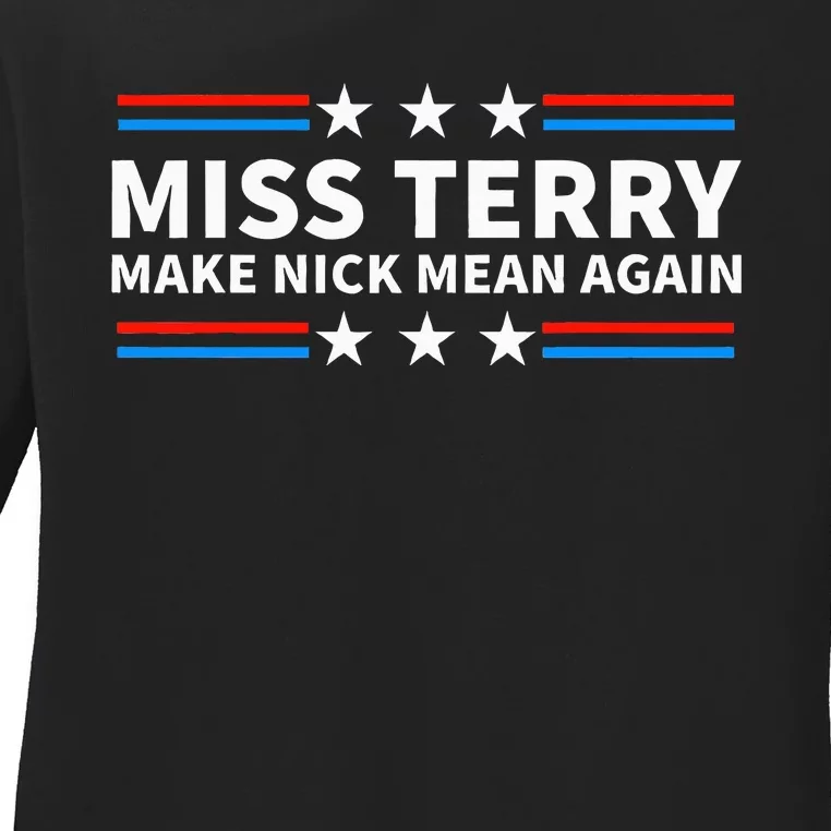 Miss Terry Make Nick Mean Again Funny Alabama Ladies Long Sleeve Shirt