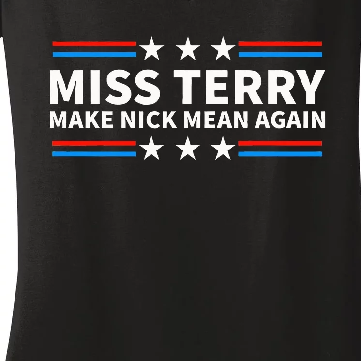 Miss Terry Make Nick Mean Again Funny Alabama Women's V-Neck T-Shirt