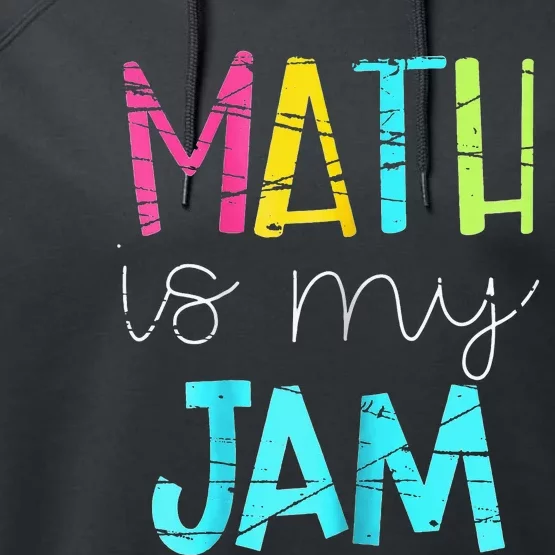 Math Teacher, Math is My Jam Performance Fleece Hoodie