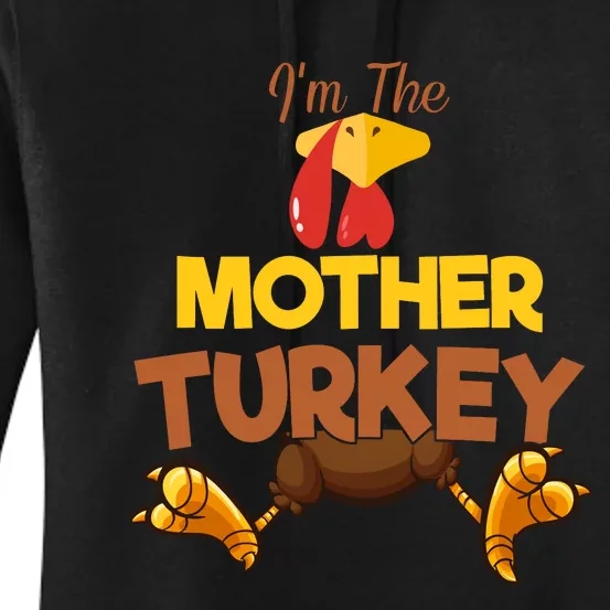 Mother Turkey Matching Family Group Thanksgiving Gifts Women's Pullover Hoodie