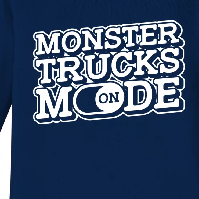 Monster Trucks Mode On Gift Monstertruck Show Monster Truck Meaningful Gift Baby Long Sleeve Bodysuit