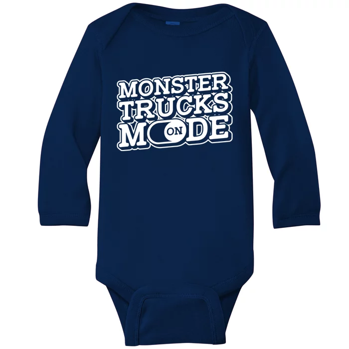 Monster Trucks Mode On Gift Monstertruck Show Monster Truck Meaningful Gift Baby Long Sleeve Bodysuit