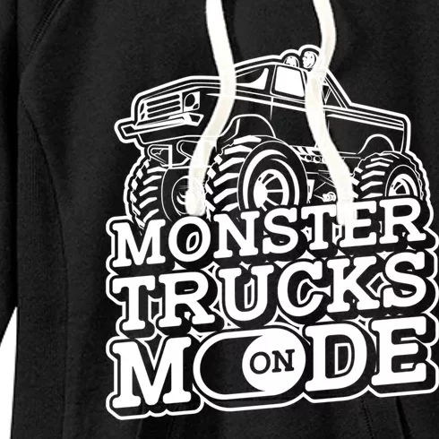 Monster Trucks Mode On Funny Gift Monstertruck Sport Monster Trucks Gift Women's Fleece Hoodie