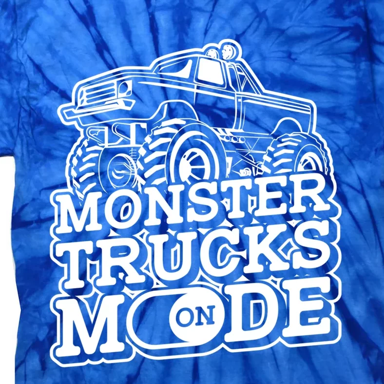 Monster Trucks Mode On Funny Gift Monstertruck Sport Monster Trucks Gift Tie-Dye T-Shirt