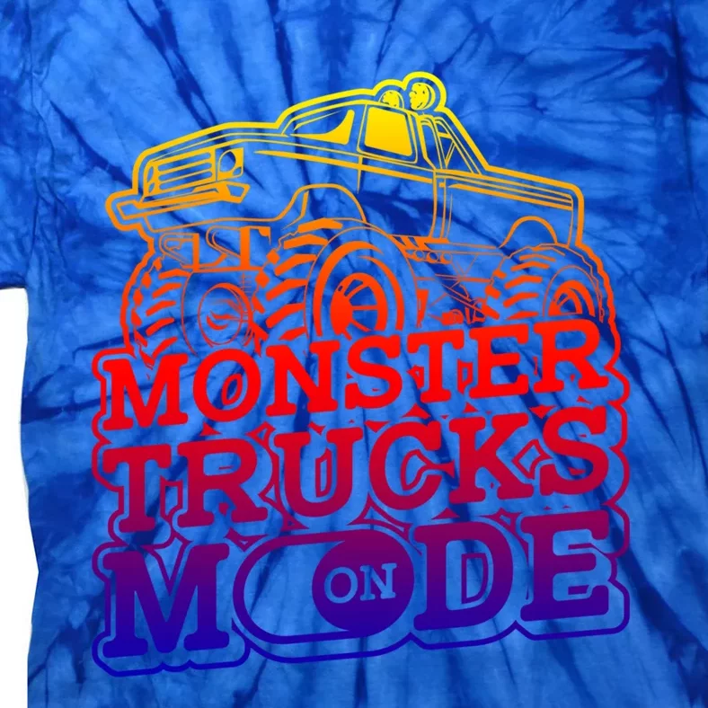 Monster Trucks Mode On Gift Monstertruck Sport Monster Trucks Meaningful Gift Tie-Dye T-Shirt