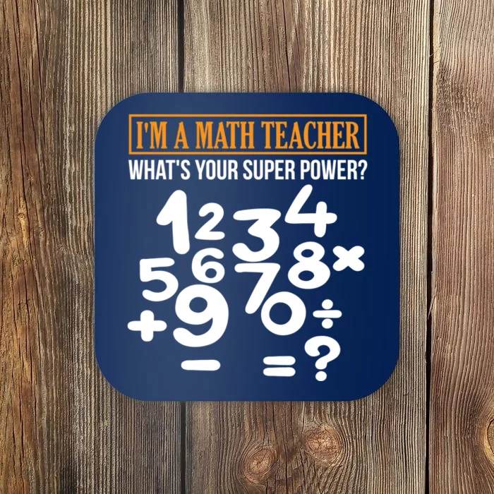 Math Teacher Math Super Power Design Gifts Coaster