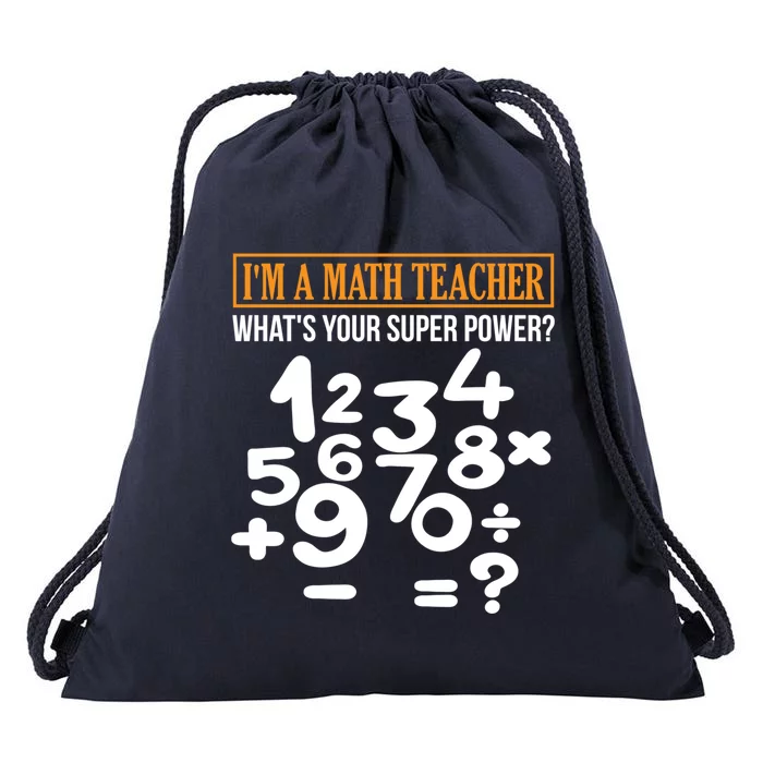 Math Teacher Math Super Power Design Gifts Drawstring Bag