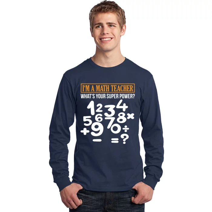 Math Teacher Math Super Power Design Gifts Tall Long Sleeve T-Shirt