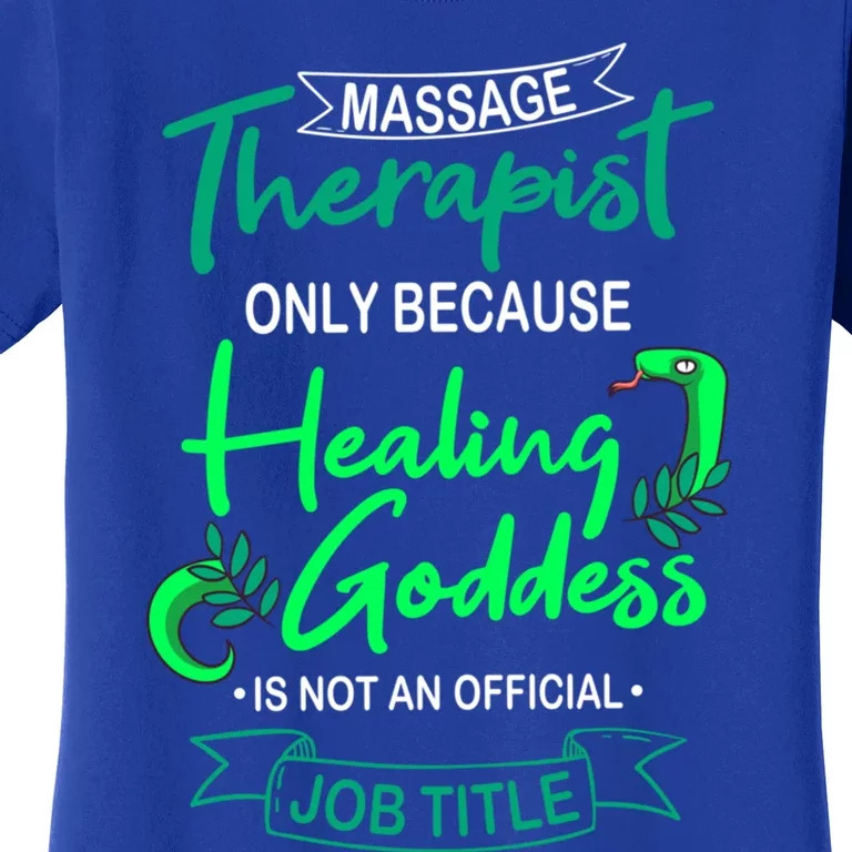 Massage Therapist Masseur Masseuse Therapy Body Treatt Gift Women's T-Shirt