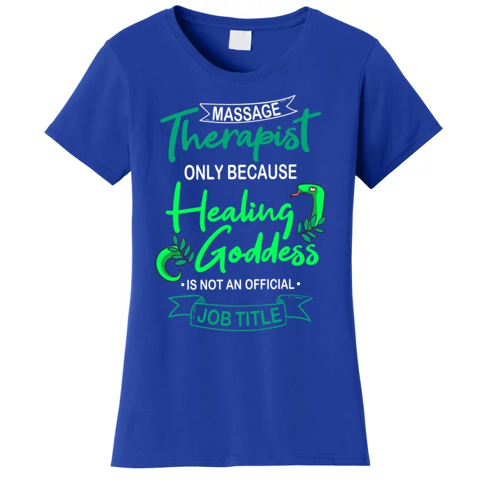 Massage Therapist Masseur Masseuse Therapy Body Treatt Gift Women's T-Shirt