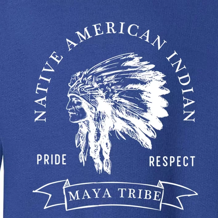 Maya Tribe Native American Indian Pride Respect Darker Gift Toddler Sweatshirt