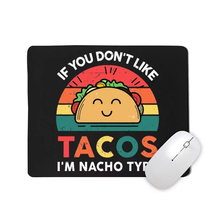 Mexican Taco Nacho Type Mexico Pride Funny Fiesta Mousepad