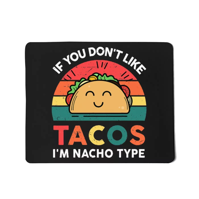 Mexican Taco Nacho Type Mexico Pride Funny Fiesta Mousepad