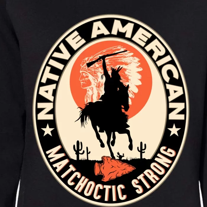 Matchoctic Tribe Native American Indian Pride Art Deco Cool Gift Womens California Wash Sweatshirt