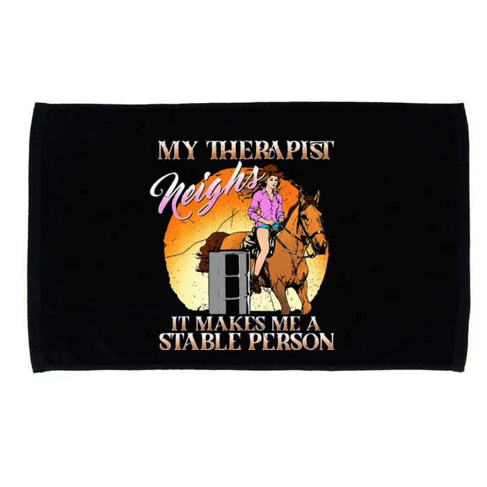 My Therapist Neighs It Makes Me A Stable Person I Equestrian Microfiber Hand Towel