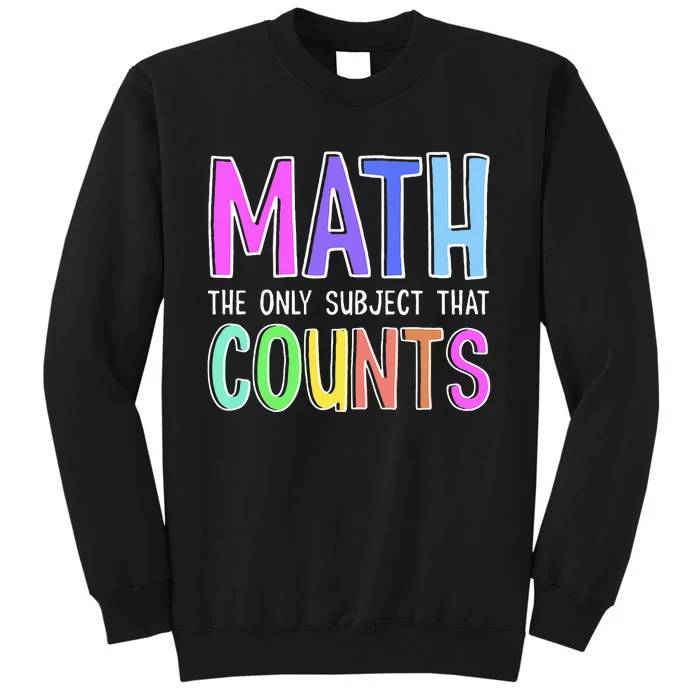 Math The Only Subject That Counts Happy 100 Days Of School Sweatshirt