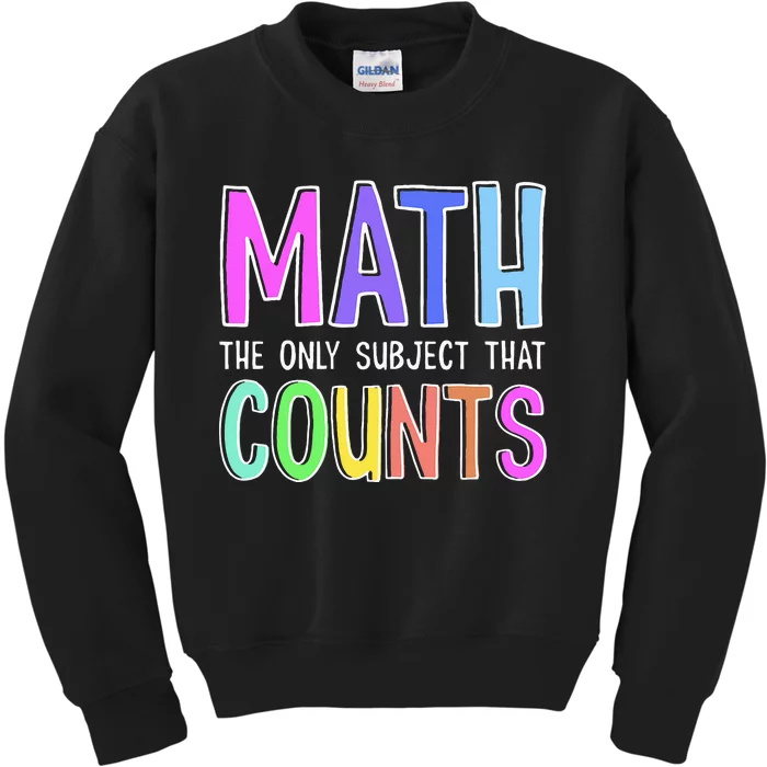 Math The Only Subject That Counts Happy 100 Days Of School Kids Sweatshirt