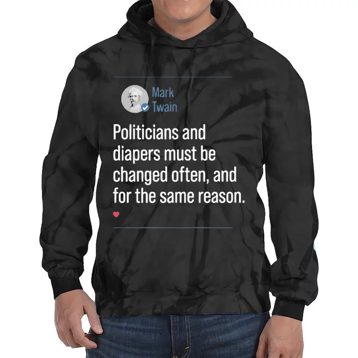 Mark Twain On Diapers And Politicians Tie Dye Hoodie